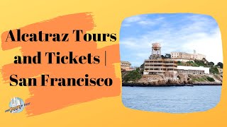 Alcatraz Tours & Tickets | San Francisco