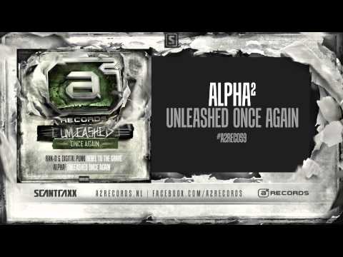 Alpha² - Unleashed Once Again (#A2REC059 Preview)