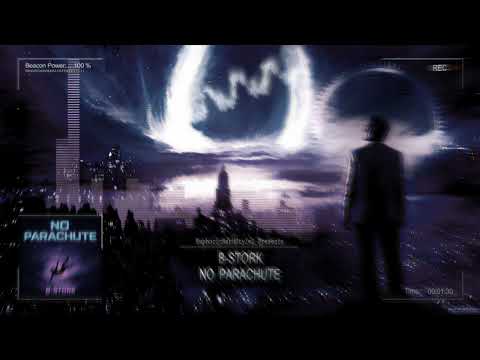 B-Stork - No Parachute (Crunchy Kick Edit) [HQ Edit]