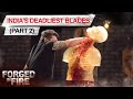 Forged In Fire INDIA S DEADLIEST WEAPONS PART 2