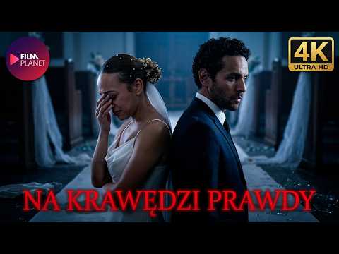 Na krawędzi prawdy (2025) – Thriller Kryminalny | Cały film za darmo w 4K