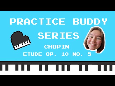PRACTICE BUDDY SERIES | CHOPIN ETUDE OP. 10 NO. 5