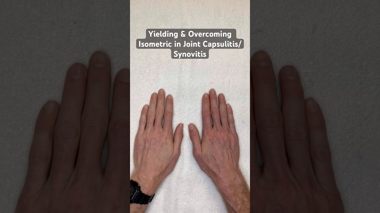 Yielding & Overcoming Isometric in Joint Capsulitis/Synovitis