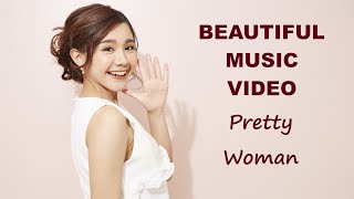 Pretty Woman 漂亮美女 - BEAUTIFUL MUSIC VIDEO 美丽音乐视频 0583