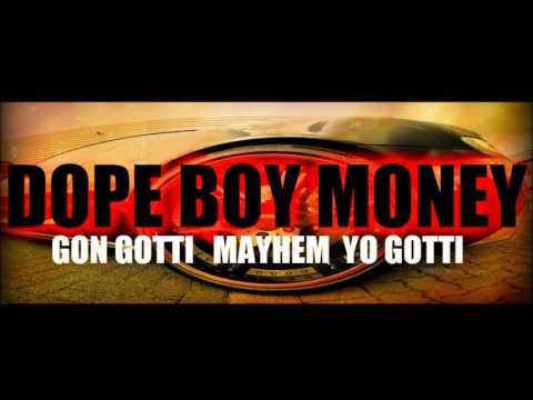Gon Gotti x Yo Gotti x Mayhem -  Dope Boy Money