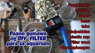 PAANO GUMAWA NG DIY FILTER PARA SA AQUARIUM | HOW TO MAKE DIY FILTER FOR AQUARIUM