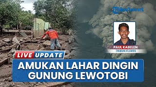 Diterjang Banjir Lahar Dingin Gunung Lewotobi Laki-laki, Rumah Warga di Dulipali Ambruk
