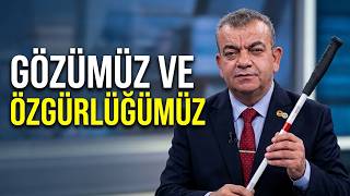Beyazay Derneği Başkanı Halil Bilgiç: Beyaz Baston Görme Engellilerin Özgürlüğe 