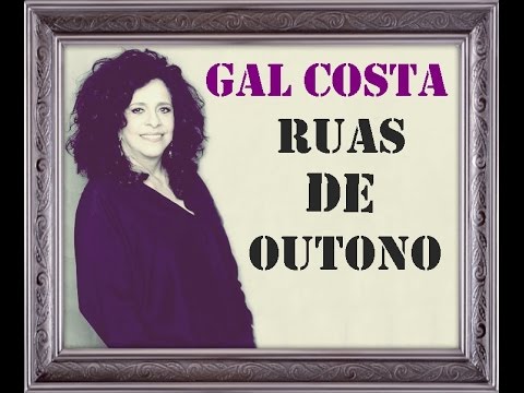 Gal Costa - Ruas de Outono