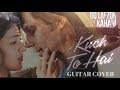 Kuch To Hai Do Lafzon Ki Kahani Armaan Malik Guitar Cover Tabs