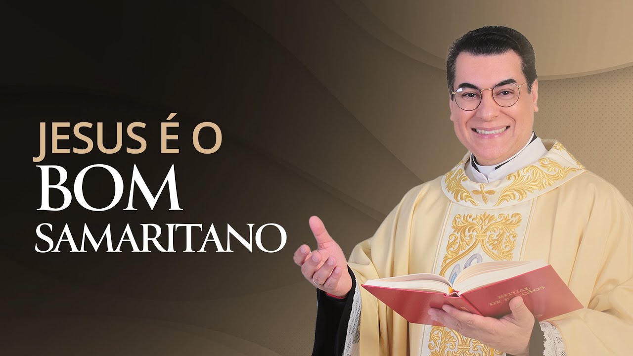 Pregação 45 - JESUS É O BOM SAMARITANO: ACOLHE, CURA E AMA!  -  Padre Chrystian Shankar