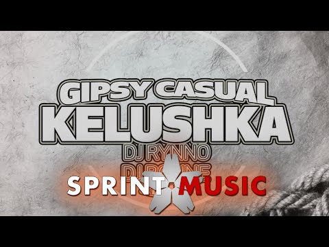 Gipsy Casual - Kelushka | Dj Rynno & Dj Bonne Remix