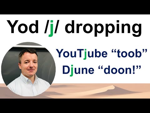 Yod /j/ dropping - Connected speech