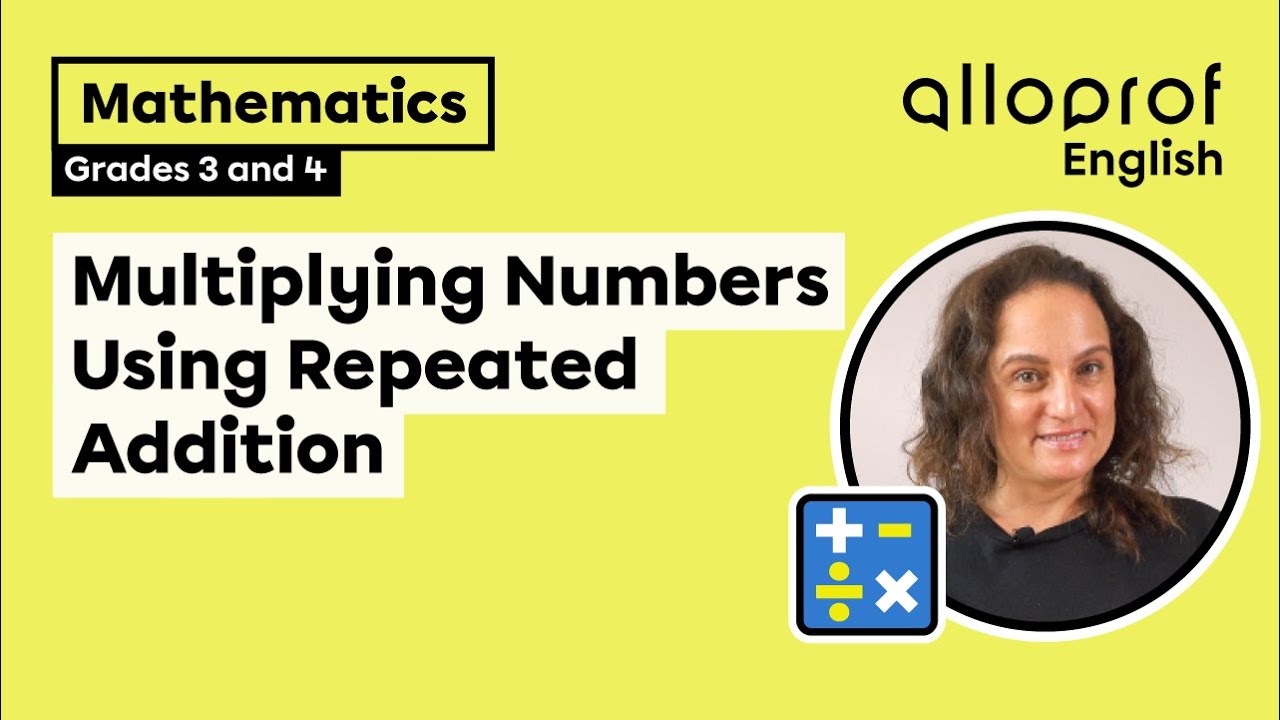 Multiplying Numbers Using Repeated Addition (Grade 3 - 4)