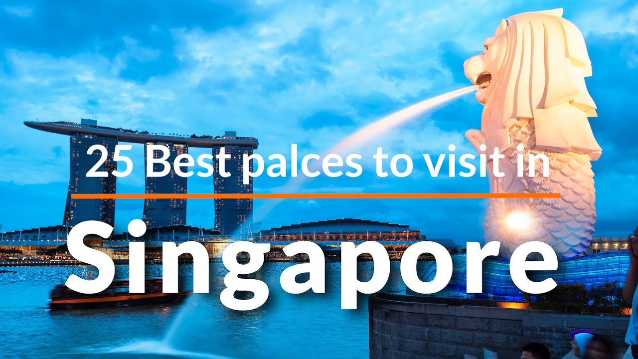 25 Best Places to Visit in Singapore [2020] | Travel Video