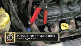P0456 & P0457 Fault Codes on a 2007 Dodge Caravan