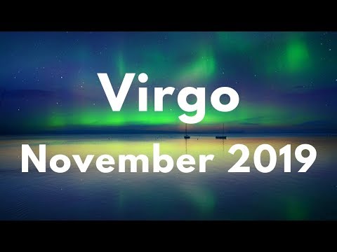 VIRGO THINGS GET REAL! DON’T BE AFRAID! NOVEMBER 2019 Video