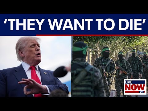 Video | Hamas reacts after Pres. Trump says "They want to die"