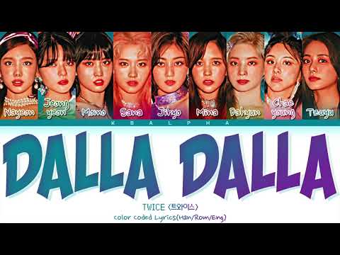 [REQ 57] How would Twice sing 'Dalla Dalla' by ITZY (Color Coded Lyrics + Line distribution)