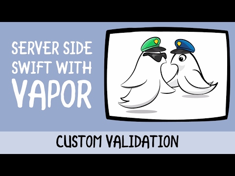 Server Side Swift 3 with Vapor Custom Validation raywenderlich com