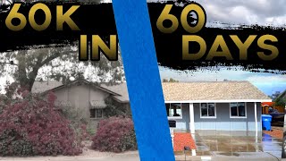 How I Made $60,000 In 60 Days By Flipping A SINGLE House!