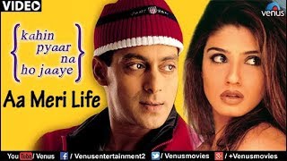 Aa Meri Life (Kahin Pyaar Na Ho Jaaye) - YouTube