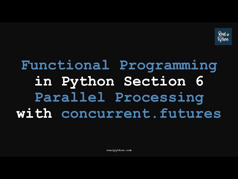 Functional Programming In Python Parallel Processing With Concurrent Futures