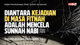 Download lagu Diantara Kejadian di Masa Fitnah adalah Mencela Sunnah Nabi ﷺ - Ustadz Ahmad Zainuddin, Lc. mp3