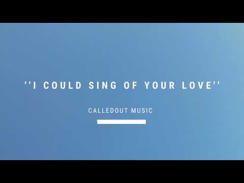 CalledOut Music - I Could Sing Of Your Love [Cover]