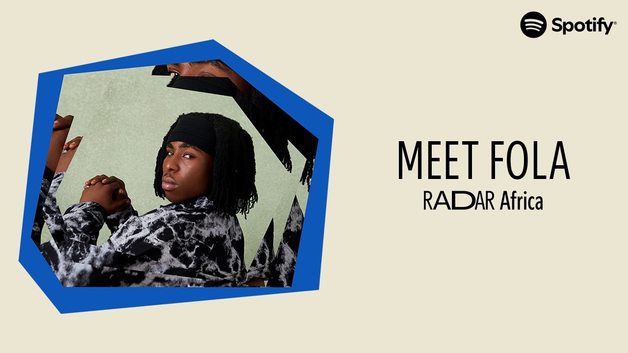 Meet Nigerian Afrobeats artist FOLA | Spotify RADAR Africa