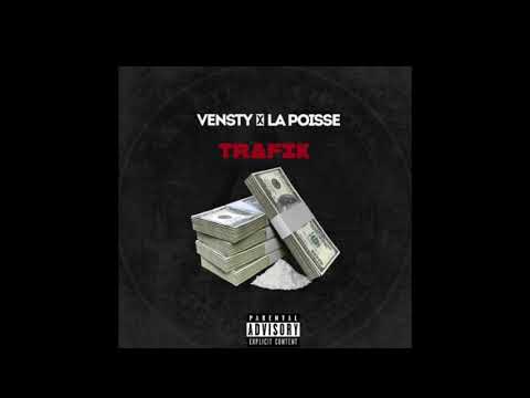 Vensty X La Poisse - Trafik (Audio)