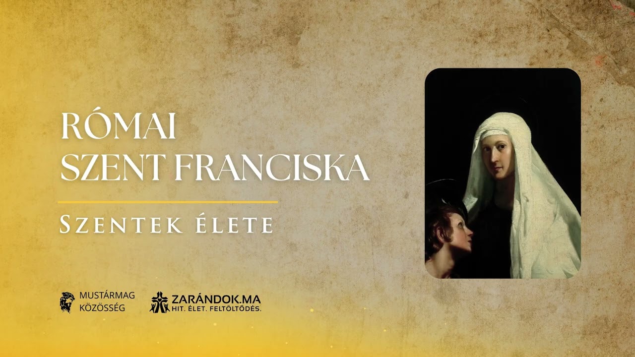 Római Szent Franciska, aki Isten fényét őrizte a pusztuló Rómában – Szentek élete