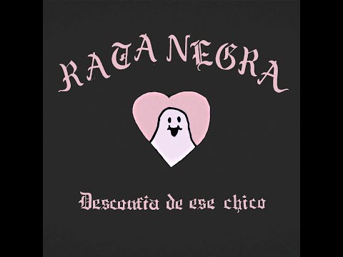 RATA NEGRA - Desconfía de ese chico | Videoclip