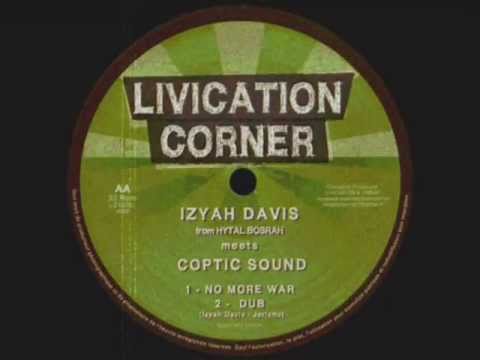 No More War__Dub-Izyah Davis Mts. Coptic Sound (Livication Corner)