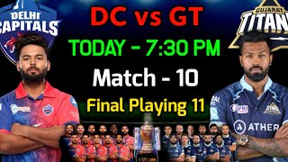 IPL 2022 | Delhi Capitals vs Gujarat Titans Playing 11 | DC vs GT Playing 11 2022