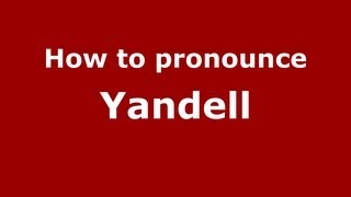 How to pronounce Yandell