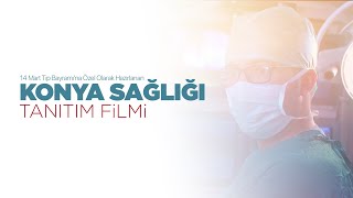 Konya Sağlığı Tanıtım Filmi - Konya İl Sağlık Müdürlüğü