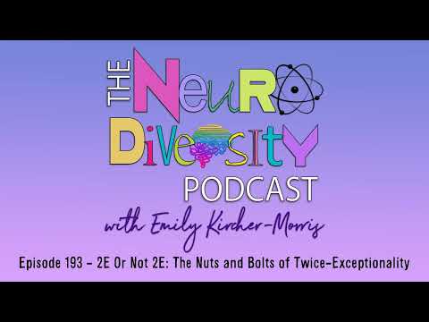 2E Or Not 2E: The Nuts and Bolts of Twice-Exceptionality