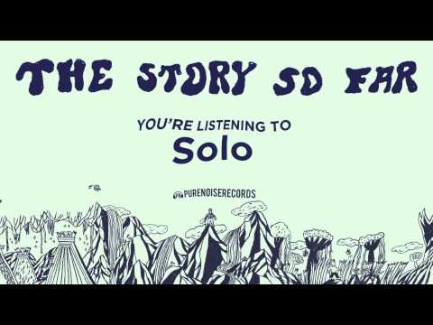 The Story So Far "Solo"