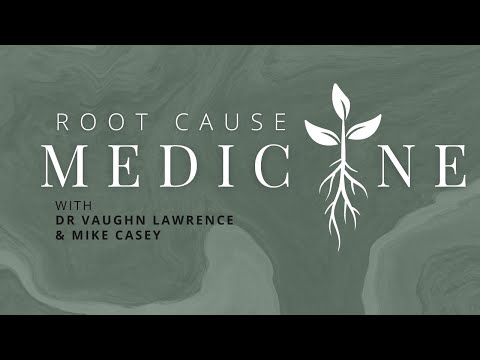Root Cause Medicine with Special Guest Richard Paradise