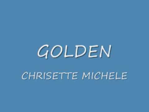 GOLDEN-CHRISETTE MICHELE