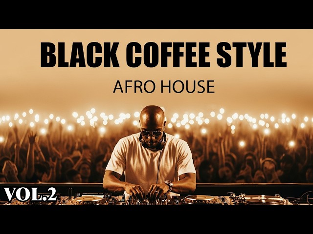 Afro House 2026 | Deep Melodic Set | Black Coffee Style Vol. 2 ☕️