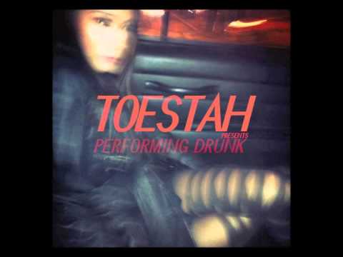 TOESTAH - PERFORMING DRUNK (PROD. BY T.U.S)