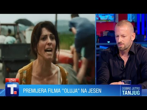 DOBRO JUTRO TANJUG  - Premijera filma "Oluja" na jesen • Vladan Anđelković
