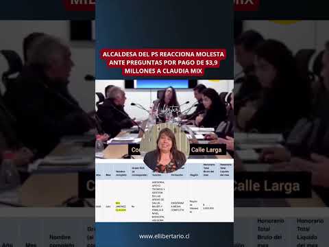 ALCALDESA DEL PS REACCIONA MOLESTA ANTE PREGUNTAS POR PAGO DE $3,9 MILLONES A CLAUDIA MIX