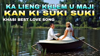 Download lagu KA LIENG KHLEM U MAJI KAN KI SUKI SUKI || KHASI LOVE SONG || KO TIEW LYLY #khasi #songs  mp3