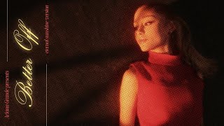 ariana grande - better off (eternal sunshine version)