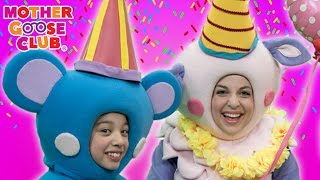 Birthday Cake Party | Today Is Your Day | Mother Goose Club Songs for Children