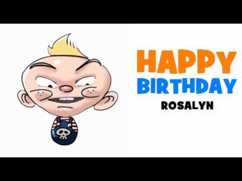 HAPPY BIRTHDAY ROSALYN!