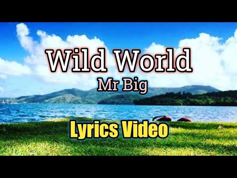 Wild World (Lyrics Video) - Mr Big